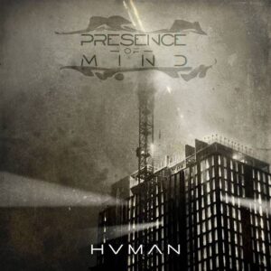Presence | of | Mind – Human (Single) (2022)