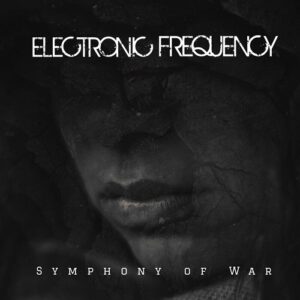 Electronic Frequency – Symphony of War (Single) (2022)