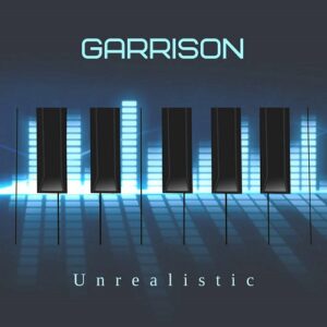 GARRISON – Unrealistic (2021)