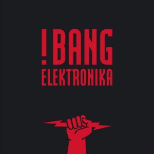 !Bang Elektronika – Aktivierung! (EP) (2021)