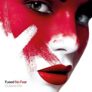 Fused – No Fear (Outland Mix) (2021)
