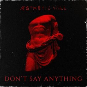 Æsthetic will – Don’t say anything (EP) (2022)