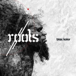 Blac Kolor – Roots (EP) (2022)