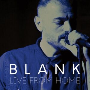 Blank – Live From Home (2022)