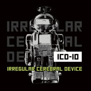 ICD-10 – Irregular Cerebral Device (2021)