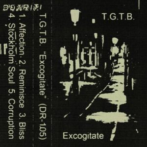 T.G.T.B. – Excogitate (EP) (2021)