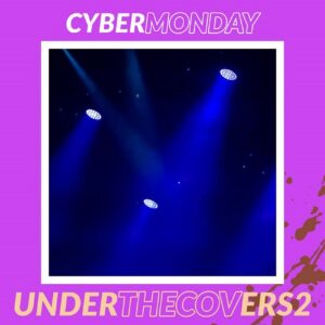 Cyber Monday – Under The Covers 2 (2020)