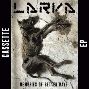 Larva – Memories of Better Days (EP) (2020)