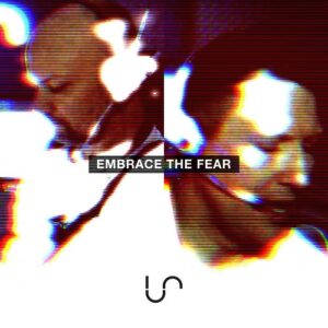 Unify Separate – Embrace the Fear (Single) (2021)