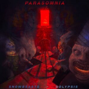 Snowbeasts & Solypsis – Parasomnia (2021)