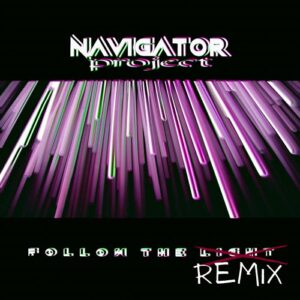 Navigator Project – Follow the Remix (2021)