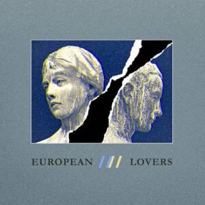 Steven Jones & Logan Sky – European Lovers (Limited Edition) (2021)