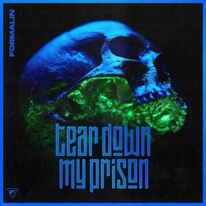 Formalin – Tear Down My Prison (EP) (2021)