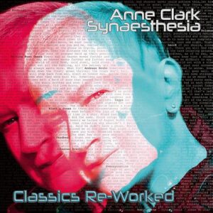 Anne Clark – Synaesthesia – Classics Reworked (2021)