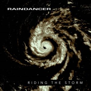 Raindancer – Riding the Storm (Single) (2021)