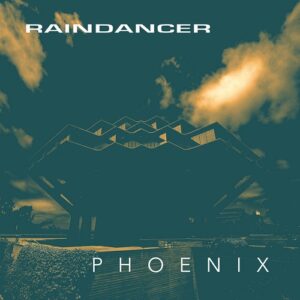 Raindancer – Phoenix (Single) (2021)