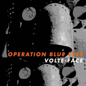 Operation Blue Eyes – Volte-face (2021)