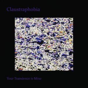 Claustraphobia – Your Transience is Mine (EP) (2021)