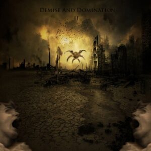 Demise and Domination – Demise and Domination II (2021)