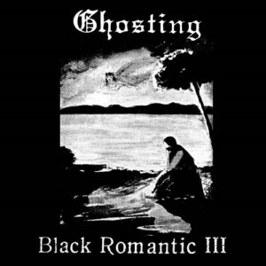 Ghosting – Black Romantic III (2021)
