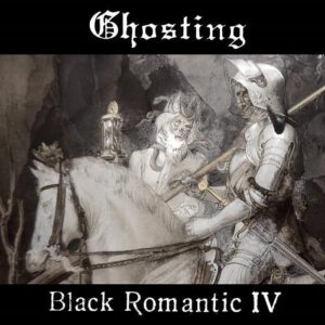 Ghosting – Black Romantic IV (2021)