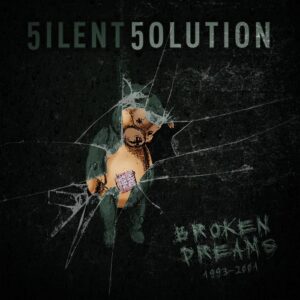 5ilent 5olution – Broken Dreams 1993-2001 (2021)