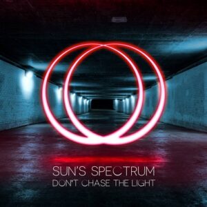 Sun’s Spectrum – Don’t Chase The Light (2020)