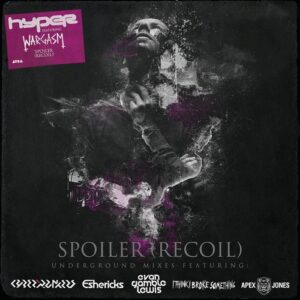 Hyper – Spoiler (Recoil) – Underground Remixes (2021)