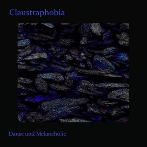 Claustraphobia – Danse Und Melancholie (EP) (2021)
