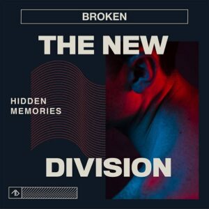 The New Division – Broken (Remixes) (2021)