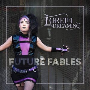 Lorelei Dreaming – Future Fables (2021)