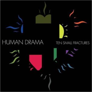Human Drama – Ten Small Fractures (2023)