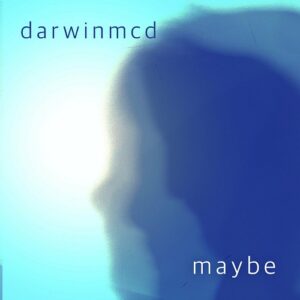 darwinmcd – Maybe (Single) (2023)