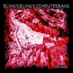 Blinky Blinky Computerband – Iceland (EP) (2023)