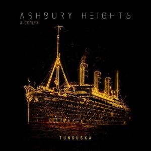 Ashbury Heights & Corlyx – Tunguska (Single) (2023)