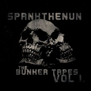 spankthenun – The Bunker Tapes Vol I (2020)
