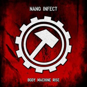 Nano Infect – Body Machine Rise (Single) (2023)