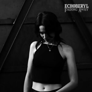 Echoberyl – Fading Away (Single) (2023)