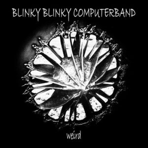 Blinky Blinky Computerband – Weird (EP) (2023)