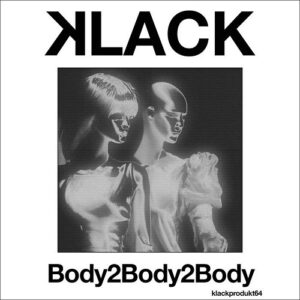 KLACK – Body2Body2Body (Single) (2023)