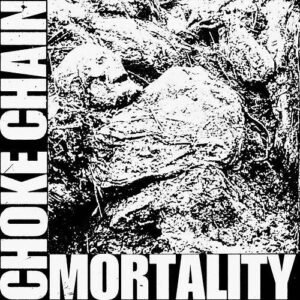 Choke Chain – Mortality (2023)