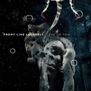 Front Line Assembly – Eye On You (Single) (2018)
