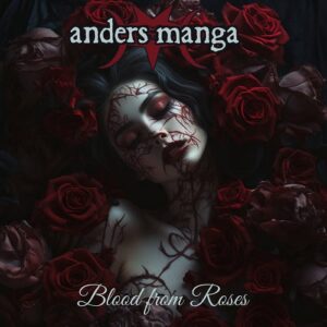 Anders Manga – Blood from Roses (EP) (2023)