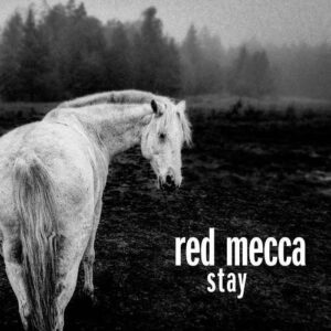 Red Mecca – Stay (2023)