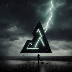 Dimethoxy – Imperfect Blue (Single) (2023)
