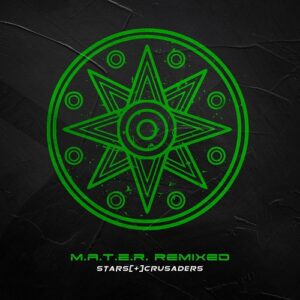 Stars Crusaders – M.A.T.E.R. Remixed (2023)