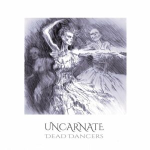 Uncarnate – Dead Dancers (EP) (2023)