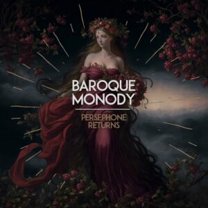 Baroque Monody – Persephone Returns (EP) (2023)