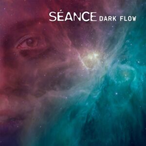 Séance – Dark Flow (2023)