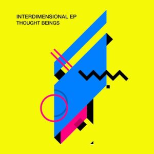 Thought Beings – Interdimensional – EP (2023)